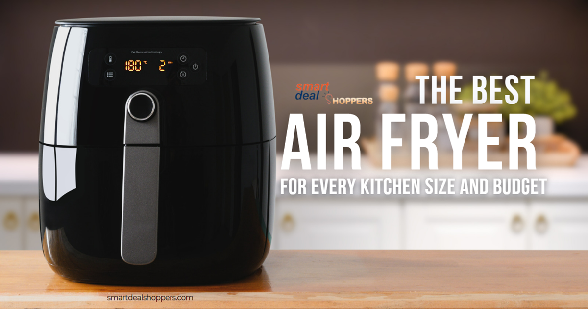 The Best Air Fryers for Every Kitchen Size and Budget