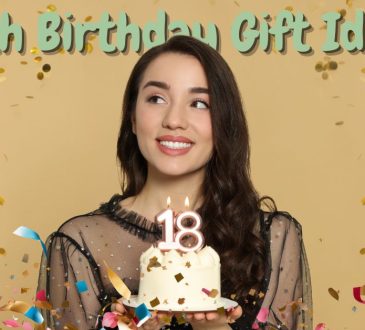 18th Birthday Gift Ideas She’ll Never Forget—Trendy to Timeless
